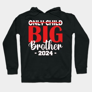 only child big brother 2024 Hoodie